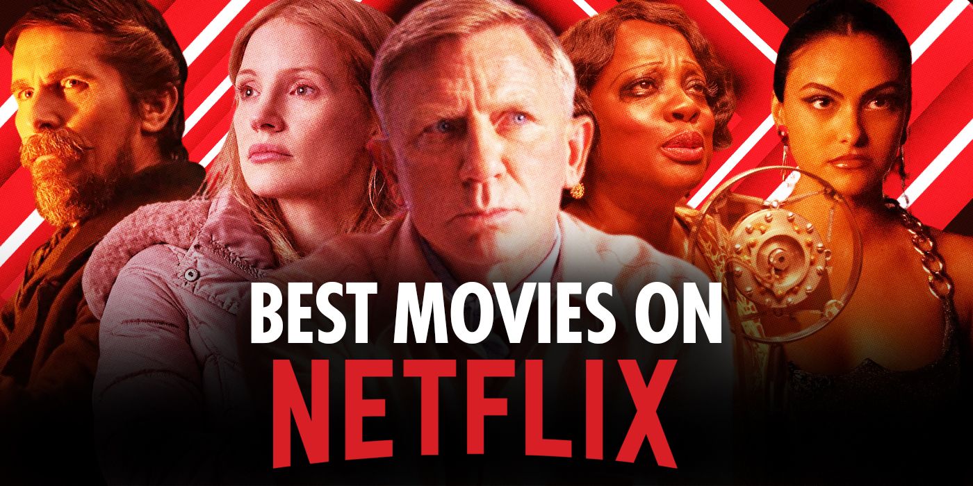 The 50 Best Movies on Netflix Right Now (February 2023)