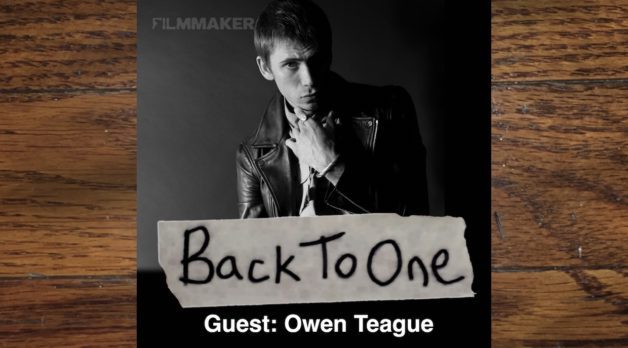 “If You’re Gonna Do It, DO IT. And Maybe It’s Wrong, and That’s Fine”: Owen Teague (Back To One, Episode 254)