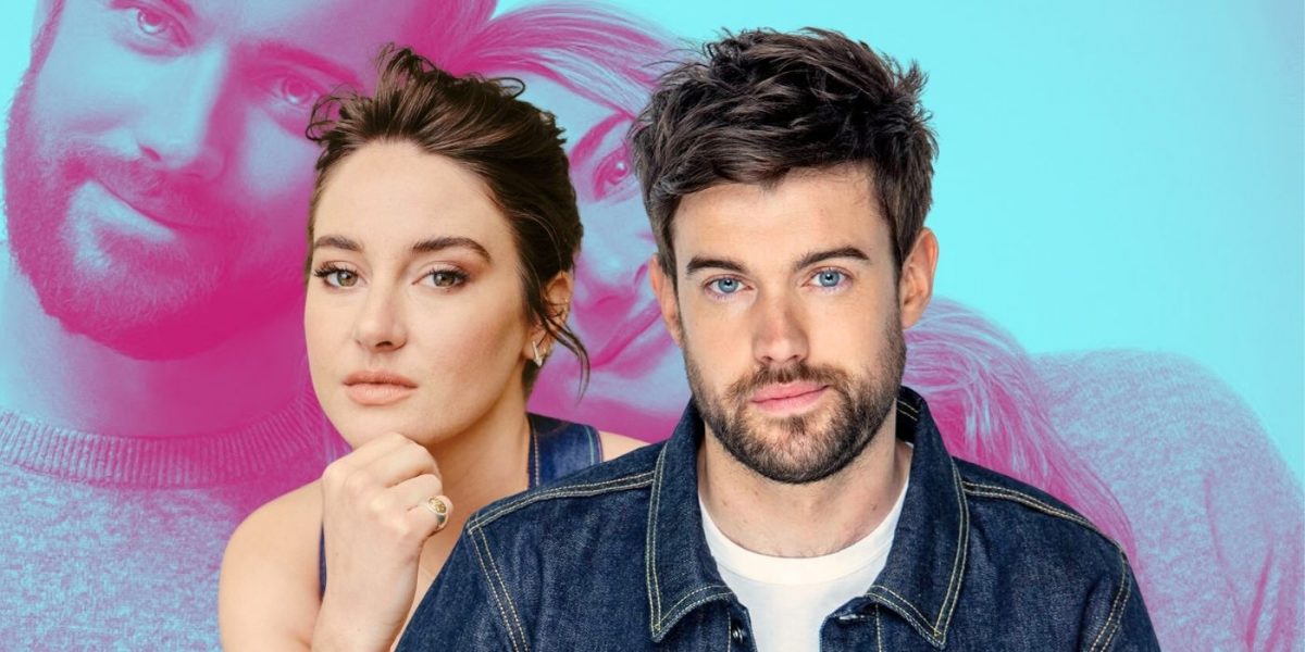 Jack Whitehall & Shailene Woodley on “Beautiful Message” of Raunchy Rom-Com