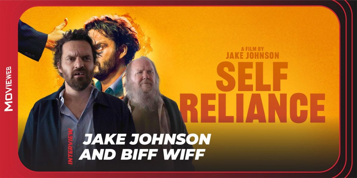 Jake Johnson and Self Reliance Co-Star Biff Wiff Get Heartfelt About Their Film