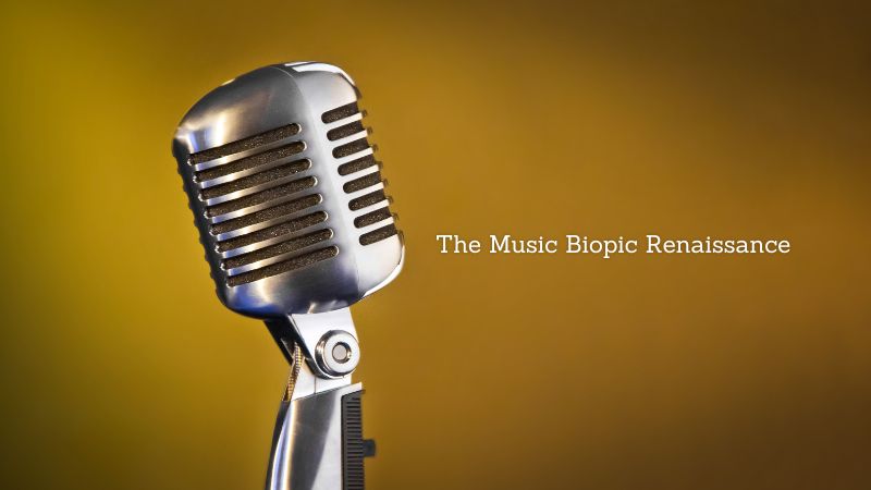 The Music Biopic Renaissance – SPLING
