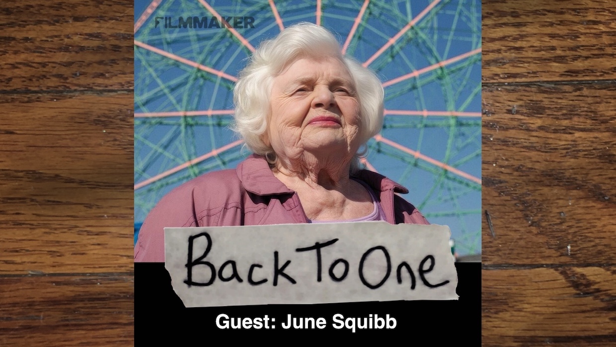 “You Learn to Let Yourself Go Completely”: June Squibb, Back To One, Episode 367